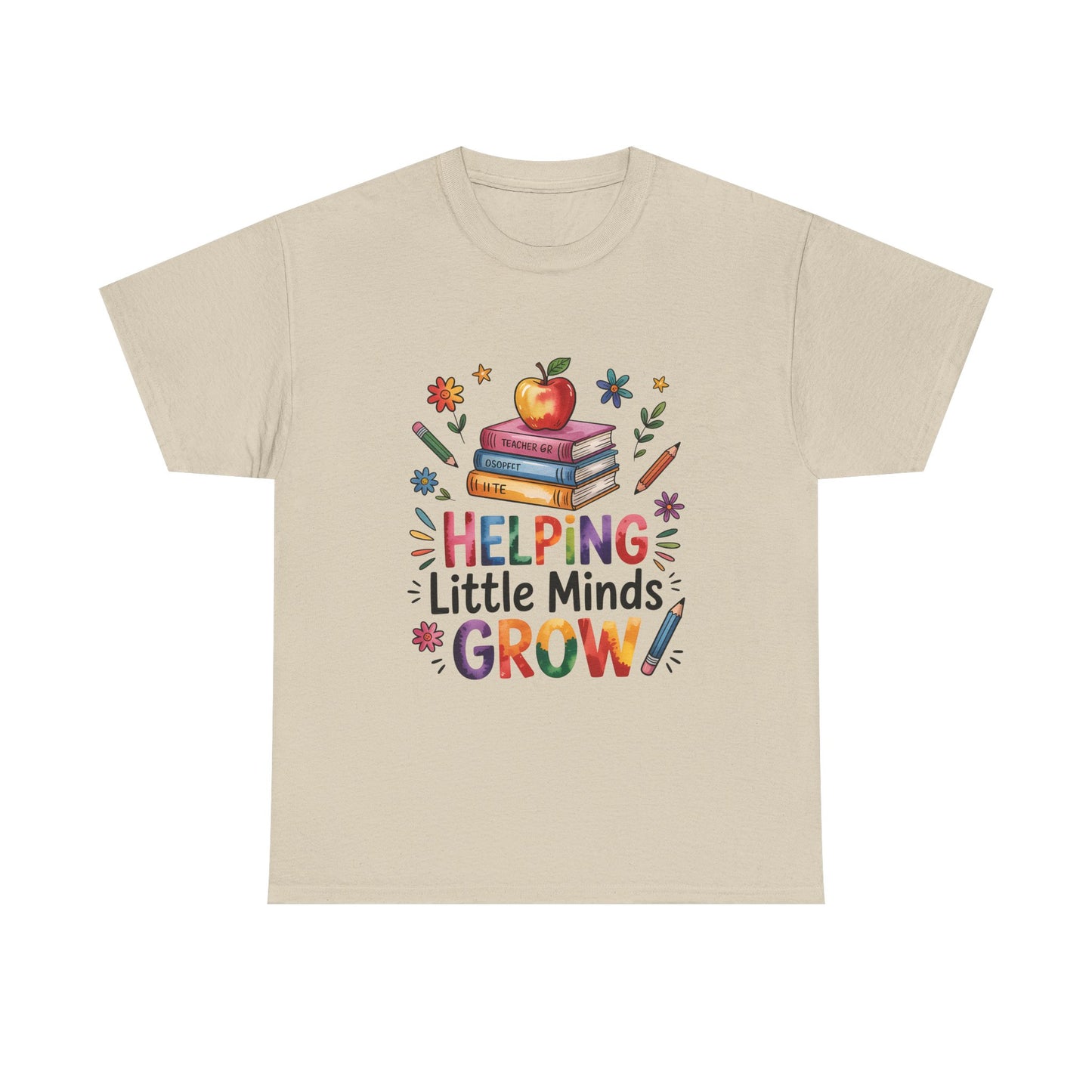 "Helping Little Minds Grow T-Shirt" Unisex Heavy Cotton Teacher Tee