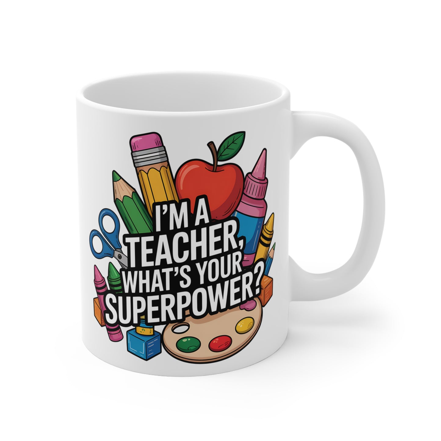 "I'm a Teacher, What's Your Superpower?" Mug