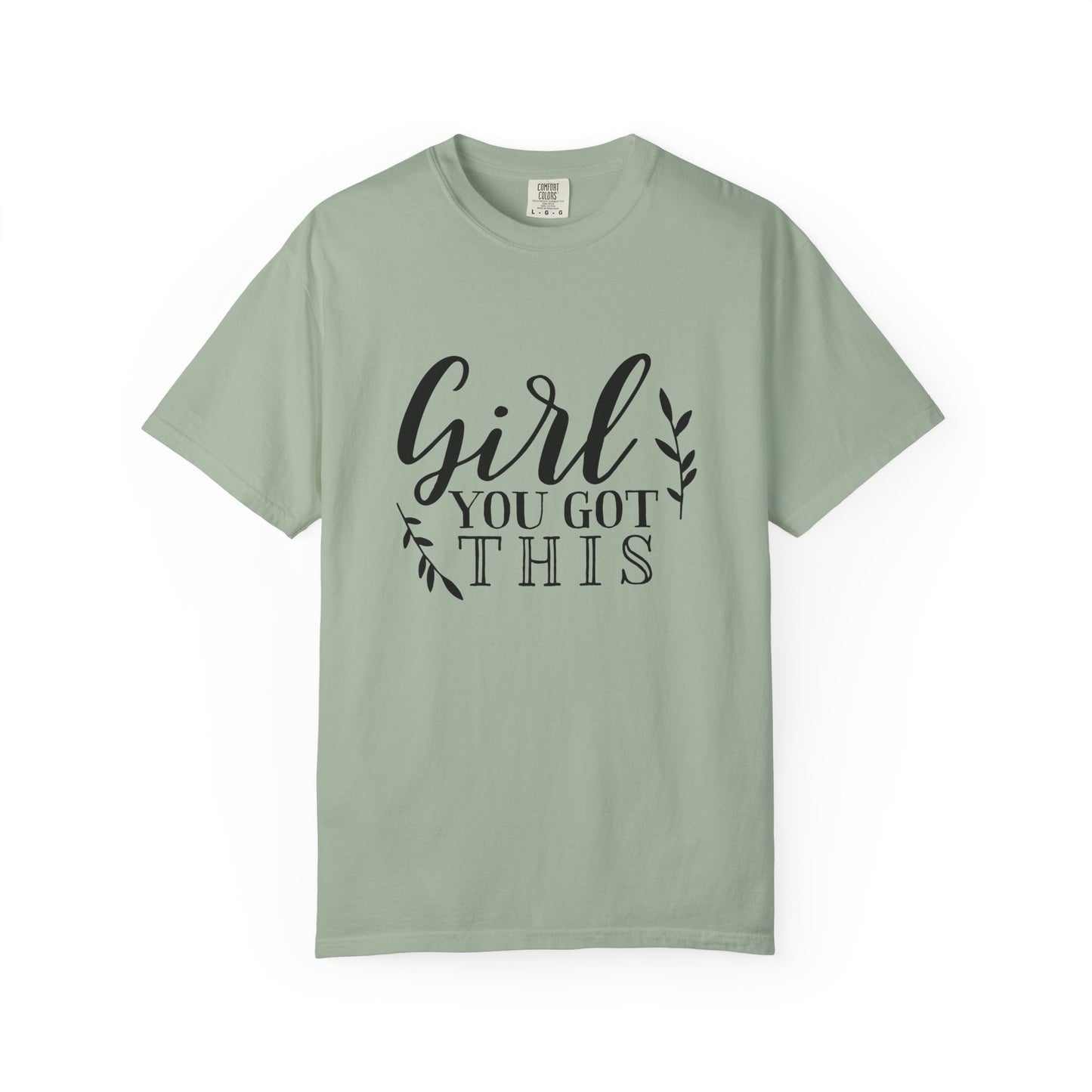 Girl You Got This Motivational Inspirational T-shirt