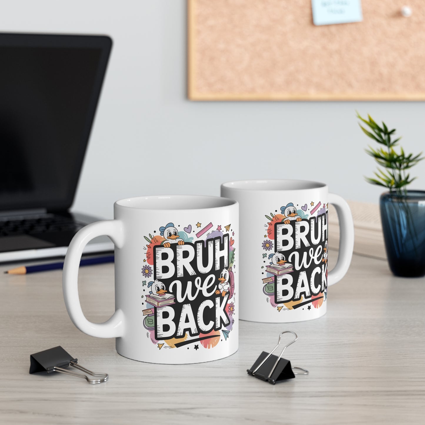 "Bruh We Back" Mug
