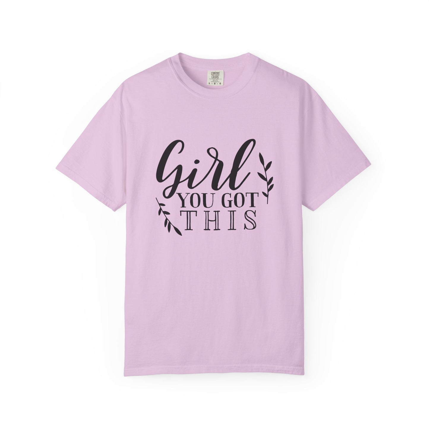 Girl You Got This Motivational Inspirational T-shirt