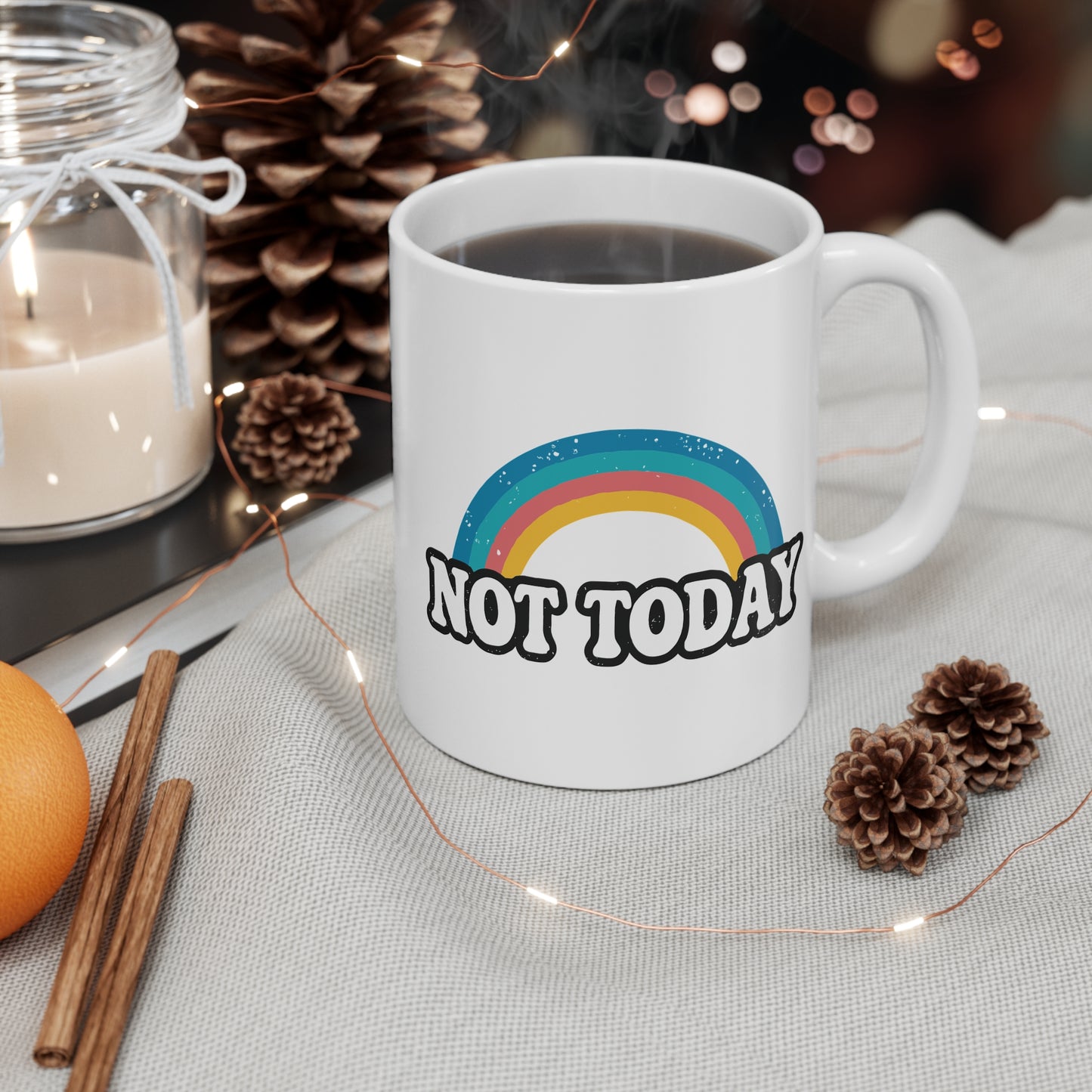 Funny Quote "Not Today" Mug