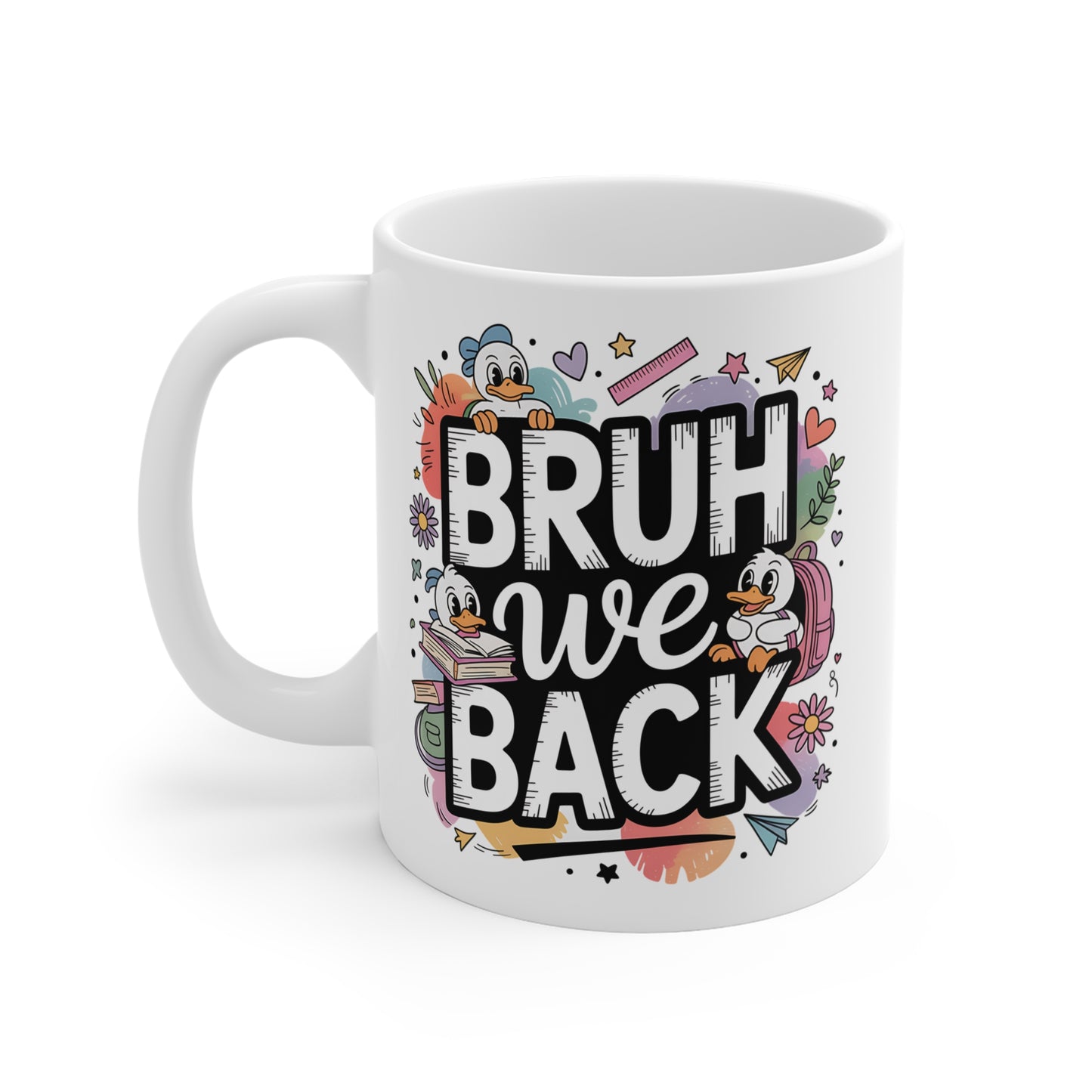 "Bruh We Back" Mug